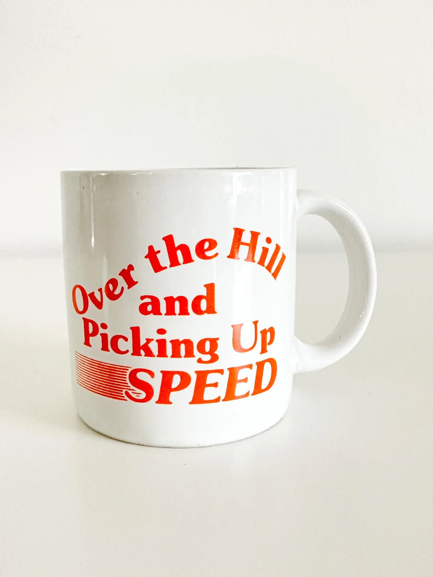 Over The Hill and Picking Up Speed Mug | Birthday Mug