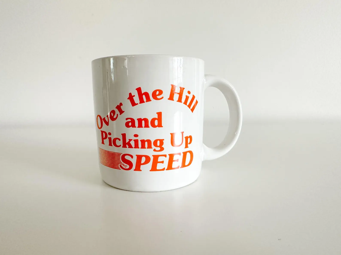 Over The Hill and Picking Up Speed Mug | Birthday Mug